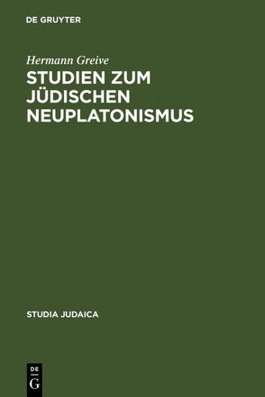 Studien zum jüdischen Neuplatonismus von Greive,  Hermann