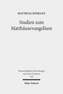 Studien zum Matthäusevangelium von Euler,  Alida C., Konradt,  Matthias