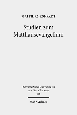 Studien zum Matthäusevangelium von Euler,  Alida C., Konradt,  Matthias