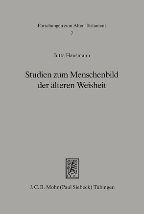 Studien zum Menschenbild der älteren Weisheit (Spr 10ff) von Hausmann,  Jutta