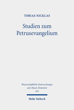 Studien zum Petrusevangelium von Nicklas,  Tobias