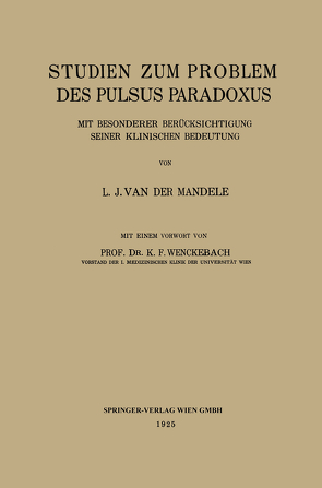 Studien zum Problem des Pulsus Paradoxus von Mandele,  Lodewijk Johannnes van der, Wenckebach,  Karl Frederik