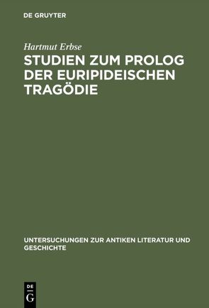 Studien zum Prolog der euripideischen Tragödie von Erbse,  Hartmut