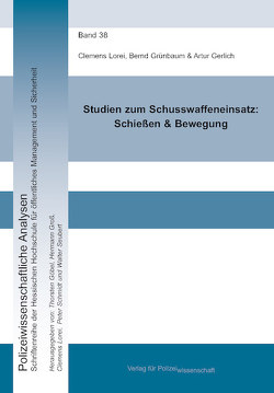 Studien zum Schusswaffeneinsatz: Schießen & Bewegung von Gerlich,  Artur, Grünbaum,  Bernd, Lorei,  Clemens