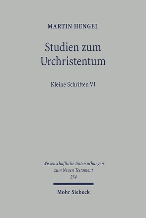 Studien zum Urchristentum von Hengel,  Martin, Thornton,  Claus-Jürgen