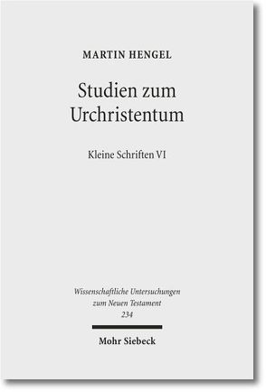 Studien zum Urchristentum von Hengel,  Martin, Thornton,  Claus-Jürgen