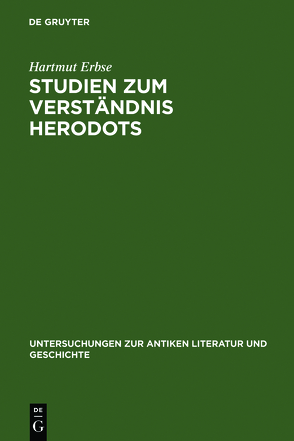 Studien zum Verständnis Herodots von Erbse,  Hartmut