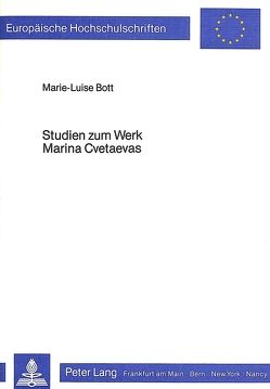 Studien zum Werk Marina Cvetaevas von Bott,  Marie-Luise