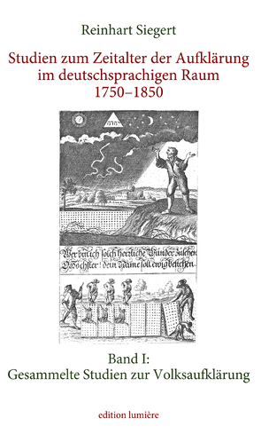 Studien zum Zeitalter der Aufklärung im deutschsprachigen Raum 1750–1850. Band I: Gesammelte Studien zur Volksaufklärung von Siegert,  Reinhart