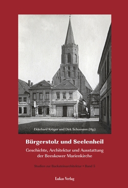 Studien zur Backsteinarchitektur / Bürgerstolz und Seelenheil von Krüger,  Ekkehard, Schumann,  Dirk