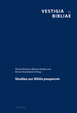 Studien zur «Biblia pauperum» von Ratzke,  Malena, Reudenbach,  Bruno, Wimmer,  Hanna