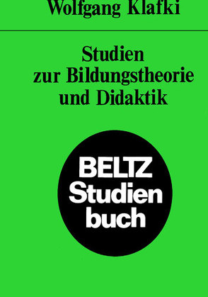 Studien zur Bildungstheorie und Didaktik von Klafki,  Wolfgang