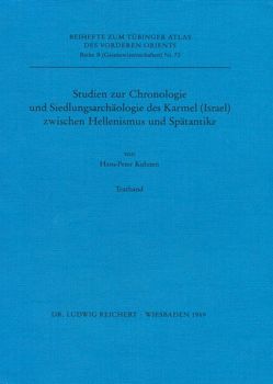 Studien zur Chronologie und Siedlungsarchäologie des Karmel (Israel) zwischen Hellenismus und Spätantike von Kuhnen,  Hans-Peter