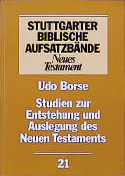 Studien zur Entstehung und Auslegung des Neuen Testaments von Borse,  Udo