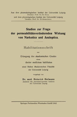 Studien zur Frage der permeabilitätsverändernden Wirkung von Narkotica und Analeptica von Hofmann,  Heinzel