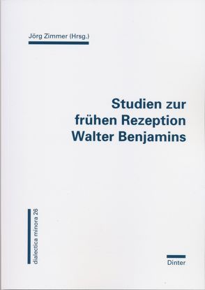 Studien zur frühen Rezeption Walter Benjamins von Zimmer,  Jörg