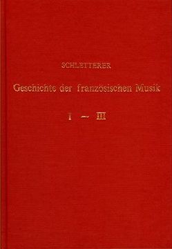 Studien zur Geschichte der französischen Musik von Schletterer,  Hans M