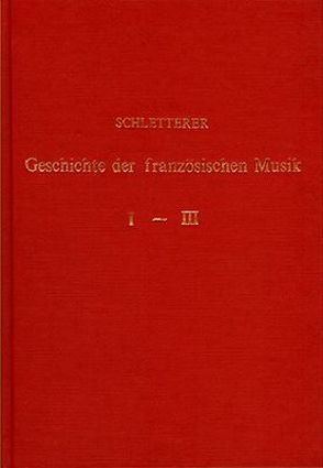 Studien zur Geschichte der französischen Musik von Schletterer,  Hans M