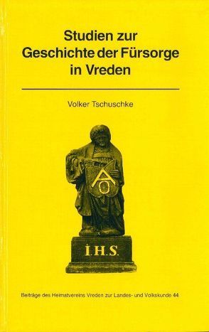 Studien zur Geschichte der Fürsorge in Vreden von Tschuschke,  Volker