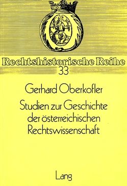 Studien zur Geschichte der österreichischen Rechtswissenschaft von Oberkofler,  Gerhard