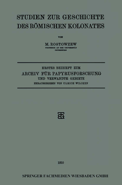 Studien zur Geschichte des Römischen Kolonates von Rostowzew,  M., Wilcken,  Ulrich