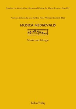 Studien zur Geschichte, Kunst und Kultur der Zisterzienser / musica mediaevalis von Behrendt,  Andreas, Rüffer,  Jens, Seifried,  Peter M