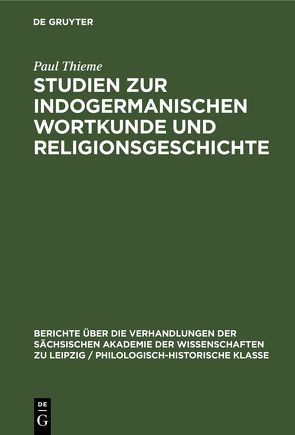 Studien zur indogermanischen Wortkunde und Religionsgeschichte von Thieme,  Paul