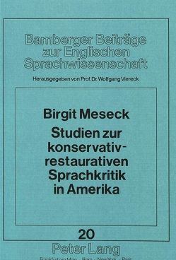 Studien zur konservativ-restaurativen Sprachkritik in Amerika von Viereck,  Wolfgang