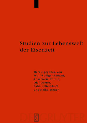 Studien zur Lebenswelt der Eisenzeit von Cordie,  Rosemarie, Dörrer,  Olaf, Rieckhoff-Hesse,  Sabine, Steuer,  Heiko, Teegen,  Wolf-Rüdiger