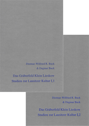 Das Gräberfeld Klein Lieskow. Text und Katalog von Buck,  Dagmar, Buck,  Dietmar W