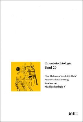 Studien zur Musikarchäologie / Musikarchäologie im Kontext. Archäologische Befunde, historische Zusammenhänge, soziokulturelle Beziehungen von Both,  Arnd A, Eichmann,  R, Hickmann,  E, Laufs,  I