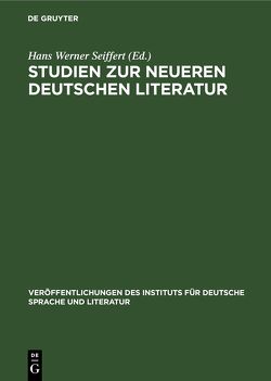 Studien zur neueren deutschen Literatur von Seiffert,  Hans Werner