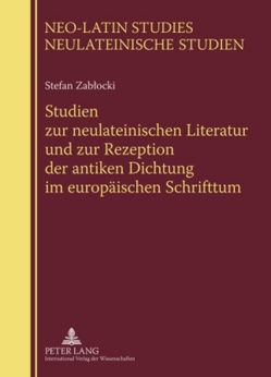 Studien zur neulateinischen Literatur und zur Rezeption der antiken Dichtung im europäischen Schrifttum von Urbanski,  Piotr