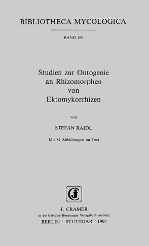 Studien zur Ontogenie an Rhizomorphen von Ektomykorrhizen von Raidl,  Stefan