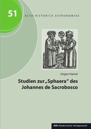 Studien zur „Sphaera“ des Johannes de Sacrobosco von Hamel,  Jürgen