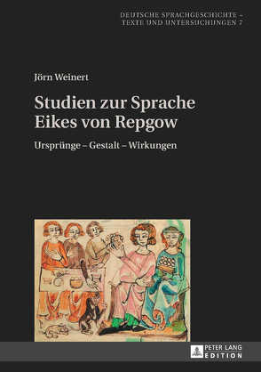 Studien zur Sprache Eikes von Repgow von Weinert,  Jörn