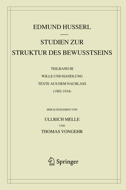 Studien zur Struktur des Bewusstseins von Husserl,  Edmund, Melle,  Ullrich, Vongehr,  Thomas