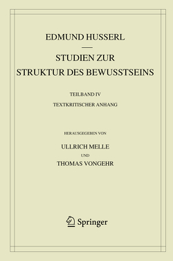 Studien zur Struktur des Bewusstseins von Husserl,  Edmund, Melle,  Ullrich, Vongehr,  Thomas