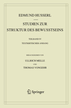 Studien zur Struktur des Bewusstseins von Husserl,  Edmund, Melle,  Ullrich, Vongehr,  Thomas