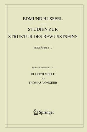 Studien zur Struktur des Bewusstseins von Husserl,  Edmund, Melle,  Ullrich, Vongehr,  Thomas