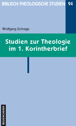 Studien zur Theologie im 1. Korintherbrief von Schrage,  Wolfgang