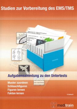 Studien zur Vorbereitung des EMS/TMS von Gabnach,  Klaus, MEDITRAIN® Zentralstelle für Testtraining des IFT Institut für Testforschung Köln