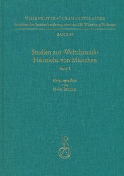 Studien zur »Weltchronik« Heinrichs von München von Brunner,  Horst, Klein,  Dorothea