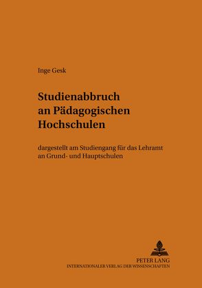 Studienabbruch an Pädagogischen Hochschulen von Gesk,  Inge