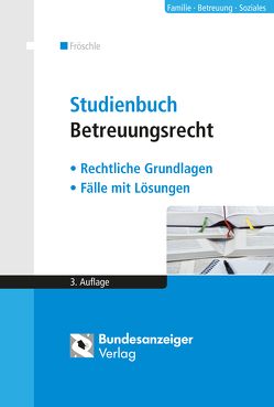 Studienbuch Betreuungsrecht von Fröschle,  Tobias