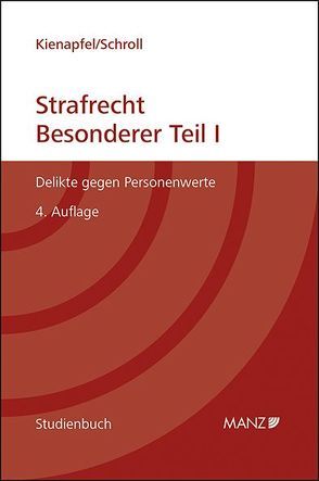 Strafrecht – Besonderer Teil I von Kienapfel,  Diethelm, Schroll,  Valentin