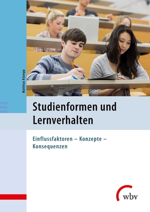 Studienformen und Lernverhalten von Bach,  Marisa, Bioly,  Sascha, Keuschen,  Thomas, Klumpp,  Matthias, Krol,  Bianca, Krome,  Dirk, Stender,  Tim, Stumpp,  Kai Enno, Vahlhaus,  Isabel