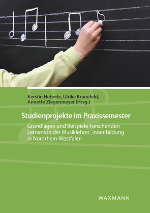 Studienprojekte im Praxissemester von Berger,  Maria, Busch,  Thomas, Harbig,  Georg, Heberle,  Kerstin, Heinrichs,  Felix, Herbst,  Sebastian, Heye,  Andreas, Kabelitz,  Markus, Kranefeld,  Ulrike, Kuck,  Moritz, Löbbert,  Christine, Lutz,  Julia, Neuhaus,  Daniela, Niessen,  Anne, Panitz,  Vanessa, Schäfer,  Martha, Schellenbach-Zell,  Judith, Stieren,  Jan, Weiss,  Florian, Ziegenmeyer,  Annette