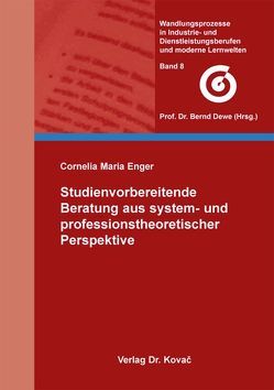 Studienvorbereitende Beratung aus system- und professionstheoretischer Perspektive von Enger,  Cornelia Maria