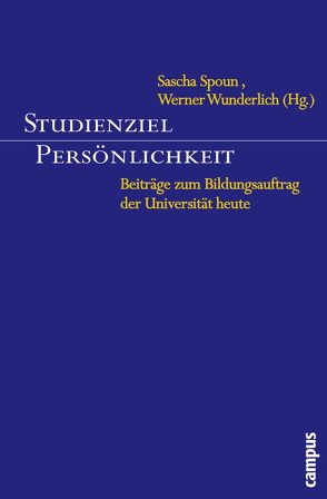 Studienziel Persönlichkeit von Bullinger,  Hans-Jörg, Eberle,  Thomas, Euler,  Dieter, Frey,  Karl, Fuhrer,  Therese, Gomez,  Peter, Graevenitz,  Gerhart von, Harich-Schwarzbauer,  Henriette, Hess-Lüttich,  Ernest W. B., Heuser,  Uwe Jean, Hrubesch-Millauer,  Stephanie, Jarchow,  Margarete, Kaufmann,  Vincent, Keller,  Holm, Kytzler,  Bernhard, Müller,  Achatz von, Nida-Ruemelin,  Julian, Oelkers,  Jürgen, Pietschmann,  Herbert, Pluschke,  Ulrike, Rosenstiel,  Lutz von, Schedel,  Ingolf, Spoun,  Sascha, Thier,  Andreas, Thomä,  Dieter, Thommen,  Jean-Paul, Weiler,  Hans, Wolff-Metternich,  Brigitta-Sophie von, Wunderlich,  Werner